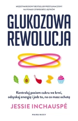 Glukozowa rewolucja. Kontroluj poziom cukru.. - Jessie Inchausp, Anna Brzostowska