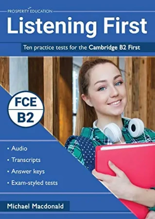 Listening First. Ten Practice Tests for the Cambridge B2 First - Michael  Macdonald