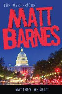 The Mysterious Matt Barnes - Matthew Weigelt