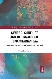 Gender, Conflict and International Humanitarian Law - Maya Stern Orly