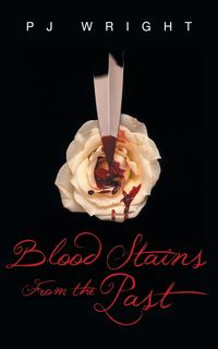 Blood Stains from the Past - Wright Pj