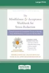 Mindfulness and Acceptance Workbook for Stress Reduction - Livheim Fredrik