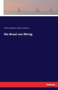 Die Braut von Rörvig - Strodtmann Adolf