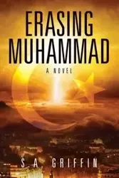 Erasing Muhammad - Griffin S A