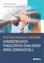 Przygotowania obronne samodzielnych publicznych.. - Małgorzata Terlecka-maciejewska