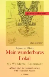 German Reader, Beginners A1/Novice - Mein wunderbares Lokal / My Wonderful Restaurant - Klara Wimmer