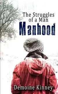 Manhood - Kinney Demoine