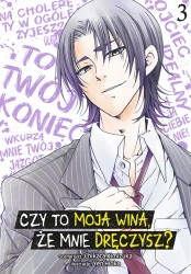 Czy to moja wina, że mnie dręczysz? Tom 3 - Chikara Kimiduka