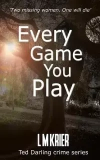 Every Game You Play - Krier L M