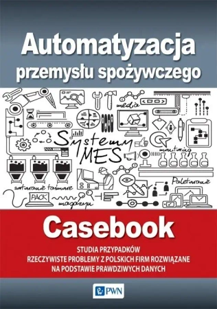 Automatyzacja przemysłu spożywczego - praca zbiorowa