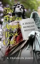 The Fallen Angels Book Club - James Franklin R.
