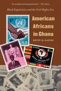 American Africans in Ghana - Kevin K. Gaines