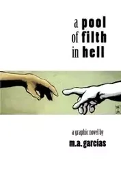 A Pool of Filth in Hell - Garcias M.A.