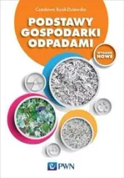 Podstawy gospodarki odpadami - Czesława RosikDulewska