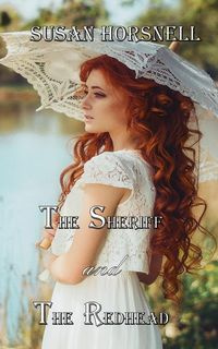 The Sheriff and the Redhead - Susan Horsnell