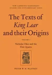 The Texts of King Lear and Their Origins - Peter W. Blayney M.