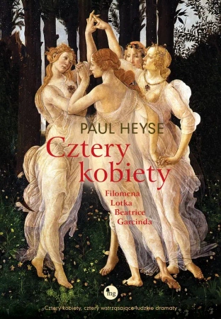 Cztery kobiety filomena lotka beatrice garcinda - Paul Heyse