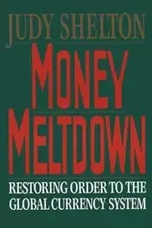 Money Meltdown - Shelton Judy