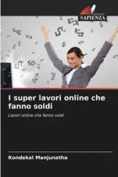 I super lavori online che fanno soldi - Manjunatha Kondekal