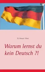Warum lernst du kein Deutsch ?! - Slimi EL Houari
