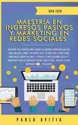 Maestría en Ingresos Pasivos y Marketing en Redes Sociales 2020 - PABLO AVITIA