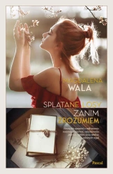 eBook Splątane losy. Zanim zrozumiem - Magdalena Wala epub mobi