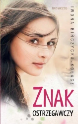 eBook Znak ostrzegawczy - Iwona Bińczycka-Kołacz mobi epub