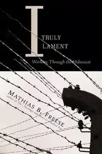 I Truly Lament - Freese Mathias B.