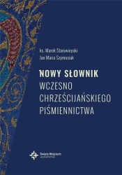 Nowy słownik wczesnochrześcijańskiego.. w.2 - ks. prof. Marek Starowieyski