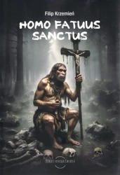 Homo Fatuus Sanctus - Filip Krzemień