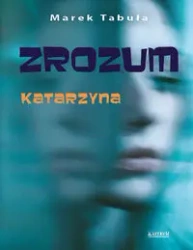 Zrozum cz.2 Katarzyna - Marek Tabuła