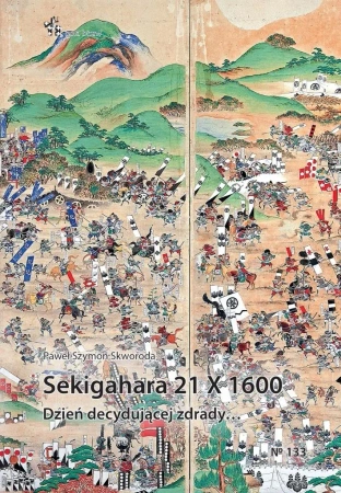 Sekigahara 21 X 1600. Dzień decydującej zdrady - Paweł Szymon Skworoda