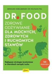 Dr Food. Zdrowe odżywianie dla mocnych... - Bernhard Hobelsberger, Feil W.