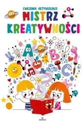 Ćwiczenia aktywizujące. Mistrz kreatywności - praca zbiorowa