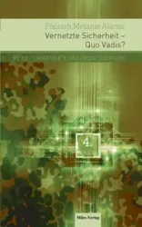 Vernetzte Sicherheit - Quo Vadis? - Melanie Alamir Fouzieh