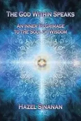 The God Within Speaks - Hazel Sinanan