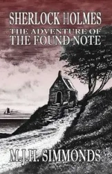 Sherlock Holmes and The Adventure of The Found Note - Simmonds M J H