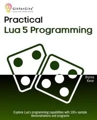 Practical Lua 5 Programming - Kevar Brynna