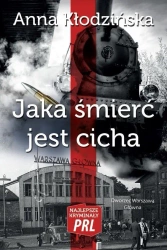 Najlepsze kryminały PRL. Jaka śmierć jest cicha - Anna Kłodzińska