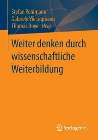 Weiter denken durch wissenschaftliche Weiterbildung - Pohlmann Stefan