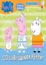 Świnka Peppa. Opowiadania 3D Co lubi Świnka Peppa? - praca zbiorowa