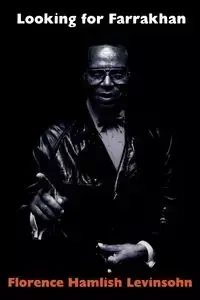 Looking for Farrakhan - Florence H. Leninsohn