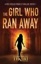 The Girl Who Ran Away - Herath Tikiri