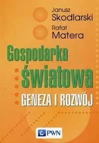 Gospodarka światowa - Janusz Skodlarski, Rafał Matera