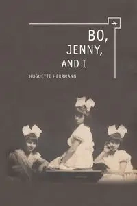 Bo, Jenny, and I - Herrmann Huguette