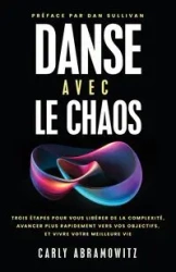 Danse Avec le Chaos - Carly Abramowitz