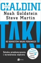 TAK! 60 sekretów nauki perswazji - Robert B. Cialdini, Noah Goldstein, Martin Steve