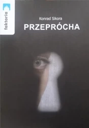 Przeprócha - Konrad Sikora