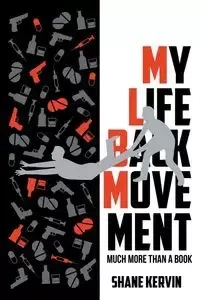 My Life Back Movement - Shane W. Kervin