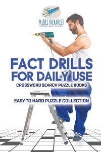 Fact Drills for Daily Use | Crossword Search Puzzle Books | Easy to Hard Puzzle Collection - Puzzle Therapist